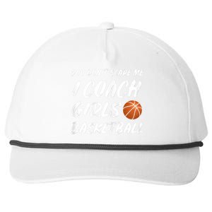 You Don't Scare Me I Coach Basketball Coaching Gift Snapback Five-Panel Rope Hat