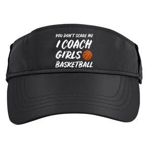 You Don't Scare Me I Coach Basketball Coaching Gift Adult Drive Performance Visor