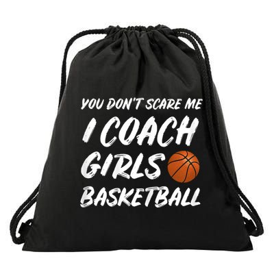 You Don't Scare Me I Coach Basketball Coaching Gift Drawstring Bag