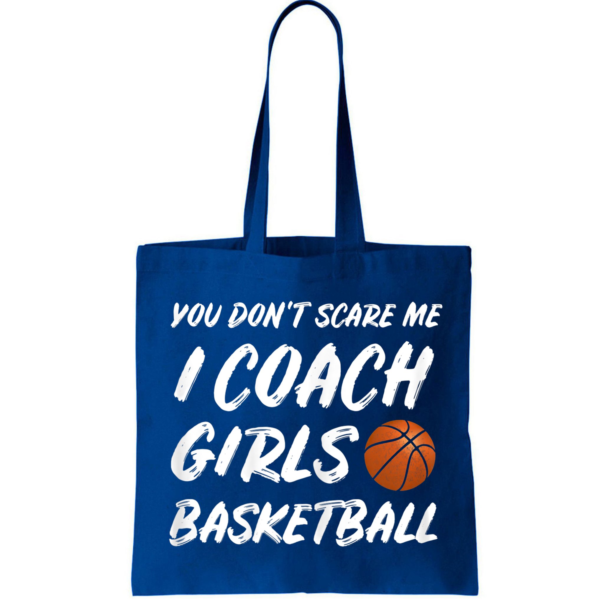 You Don't Scare Me I Coach Basketball Coaching Gift Bag