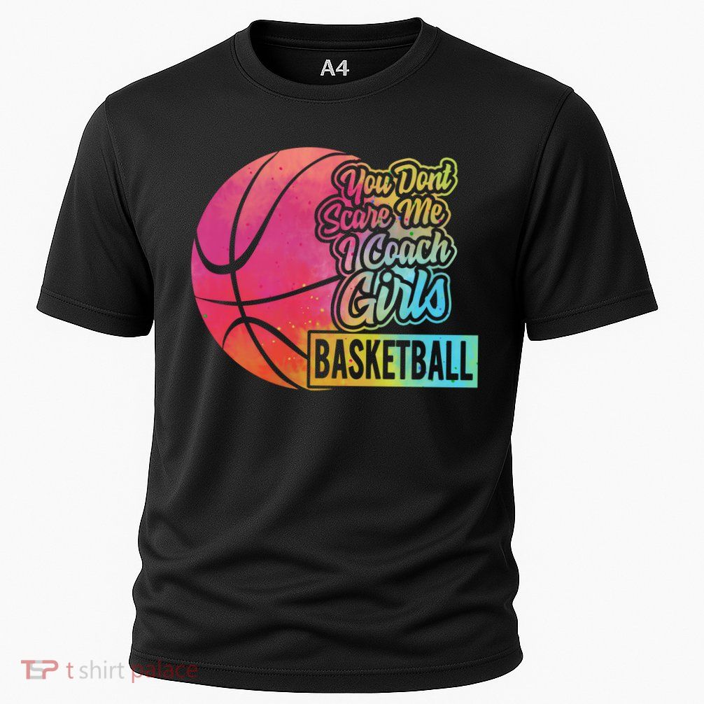 You Don't Scare Me I Coach Basketball Sport Coaching G Gift Performance Shirt