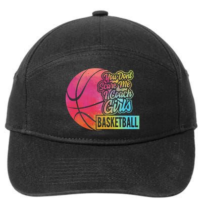 You Don't Scare Me I Coach Basketball Sport Coaching G Gift 7-Panel Snapback Hat