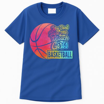 You Don't Scare Me I Coach Basketball Sport Coaching G Gift Tall T-Shirt