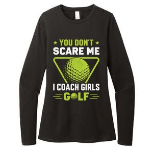 You Don't Scare Me I Coach Girls Golf Funny Golf Coach Golf Lover Girl Golf Womens CVC Long Sleeve Shirt