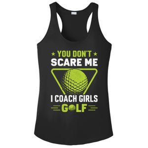 You Don't Scare Me I Coach Girls Golf Funny Golf Coach Golf Lover Girl Golf Ladies PosiCharge Competitor Racerback Tank