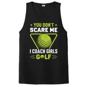 You Don't Scare Me I Coach Girls Golf Funny Golf Coach Golf Lover Girl Golf PosiCharge Competitor Tank