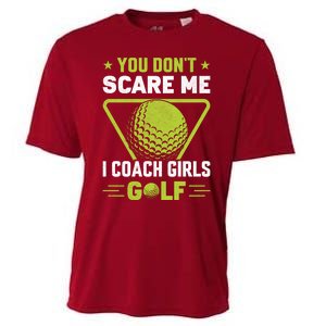 You Don't Scare Me I Coach Girls Golf Funny Golf Coach Golf Lover Girl Golf Cooling Performance Crew T-Shirt