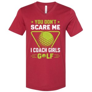 You Don't Scare Me I Coach Girls Golf Funny Golf Coach Golf Lover Girl Golf V-Neck T-Shirt