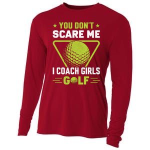 You Don't Scare Me I Coach Girls Golf Funny Golf Coach Golf Lover Girl Golf Cooling Performance Long Sleeve Crew