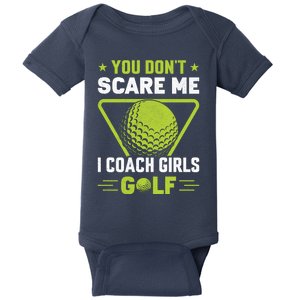 You Don't Scare Me I Coach Girls Golf Funny Golf Coach Golf Lover Girl Golf Baby Bodysuit