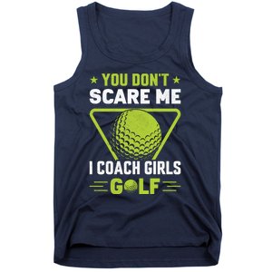 You Don't Scare Me I Coach Girls Golf Funny Golf Coach Golf Lover Girl Golf Tank Top