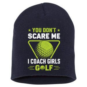 You Don't Scare Me I Coach Girls Golf Funny Golf Coach Golf Lover Girl Golf Short Acrylic Beanie