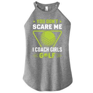 You Don't Scare Me I Coach Girls Golf Funny Golf Coach Golf Lover Girl Golf Women's Perfect Tri Rocker Tank