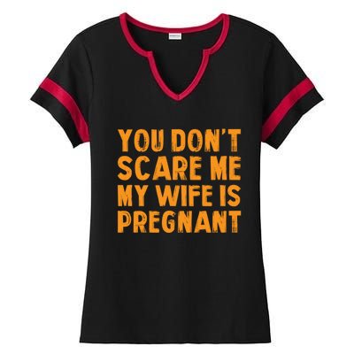 You Dont Scare Me My Wife Is Pregnant Halloween Future Dad Great Gift Ladies Halftime Notch Neck Tee