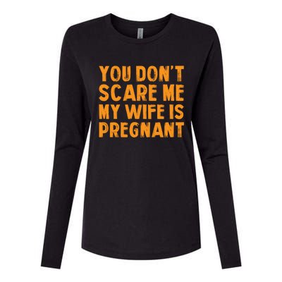 You Dont Scare Me My Wife Is Pregnant Halloween Future Dad Great Gift Womens Cotton Relaxed Long Sleeve T-Shirt