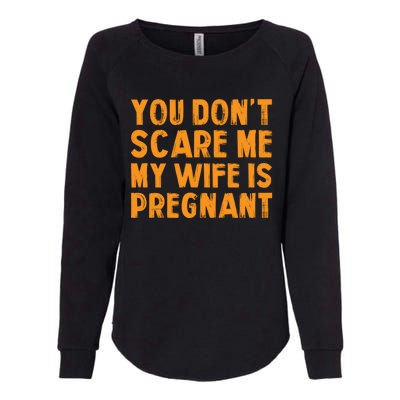 You Dont Scare Me My Wife Is Pregnant Halloween Future Dad Great Gift Womens California Wash Sweatshirt