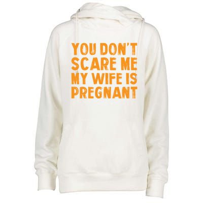 You Dont Scare Me My Wife Is Pregnant Halloween Future Dad Great Gift Womens Funnel Neck Pullover Hood