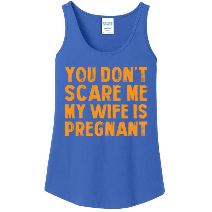 You Dont Scare Me My Wife Is Pregnant Halloween Future Dad Great Gift Ladies Essential Tank