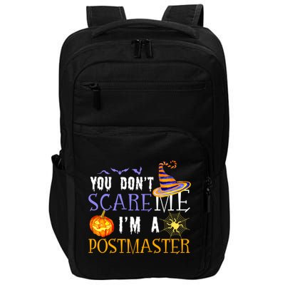 You Don't Scare Me I'm A Postmaster Halloween Matching Funny Gift Impact Tech Backpack