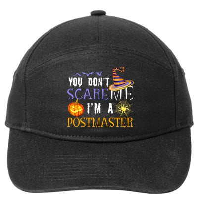 You Don't Scare Me I'm A Postmaster Halloween Matching Funny Gift 7-Panel Snapback Hat