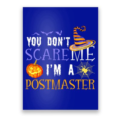 You Don't Scare Me I'm A Postmaster Halloween Matching Funny Gift Poster