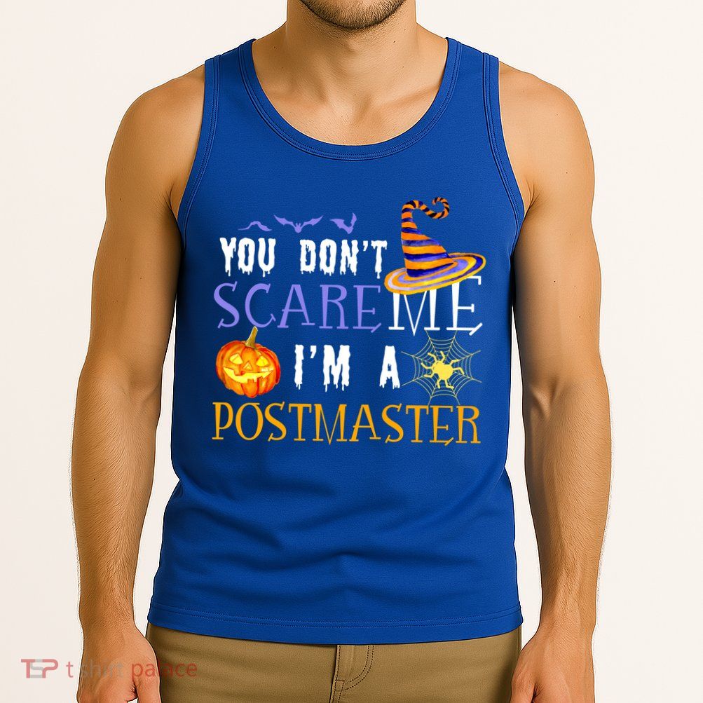 You Don't Scare Me I'm A Postmaster Halloween Matching Funny Gift Tank Top