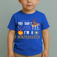 You Don't Scare Me I'm A Postmaster Halloween Matching Funny Gift Toddler T-Shirt