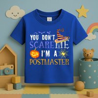 You Don't Scare Me I'm A Postmaster Halloween Matching Funny Gift Toddler T-Shirt