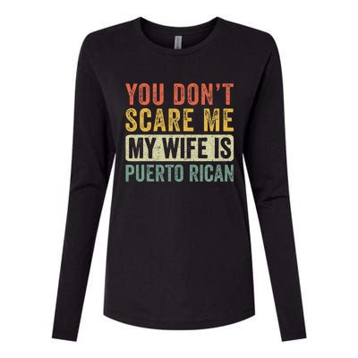 You Dont Scare Me My Wife Is Puerto Rican Funny Husband Wife Womens Cotton Relaxed Long Sleeve T-Shirt