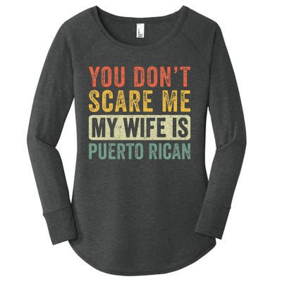 You Dont Scare Me My Wife Is Puerto Rican Funny Husband Wife Women's Perfect Tri Tunic Long Sleeve Shirt