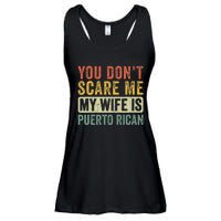 You Dont Scare Me My Wife Is Puerto Rican Funny Husband Wife Ladies Essential Flowy Tank