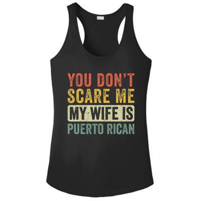 You Dont Scare Me My Wife Is Puerto Rican Funny Husband Wife Ladies PosiCharge Competitor Racerback Tank