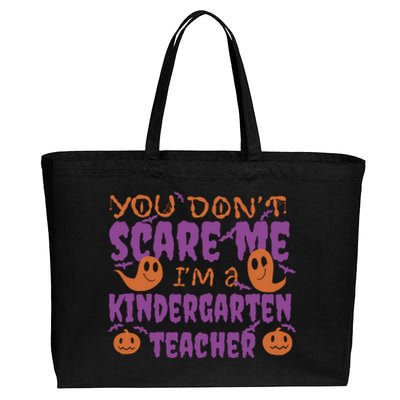 You Don't Scare Me Kindergarten Teacher Cotton Canvas Jumbo Tote