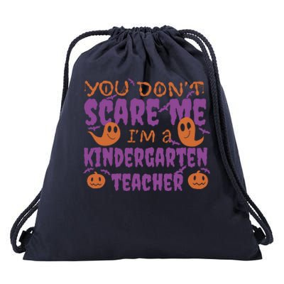 You Don't Scare Me Kindergarten Teacher Drawstring Bag