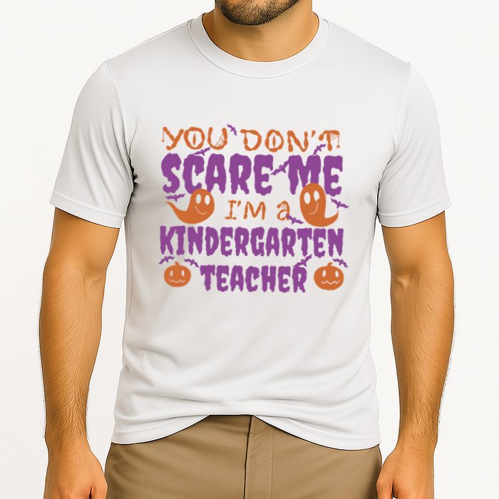 You Don't Scare Me Kindergarten Teacher Cooling Performance Crew T-Shirt
