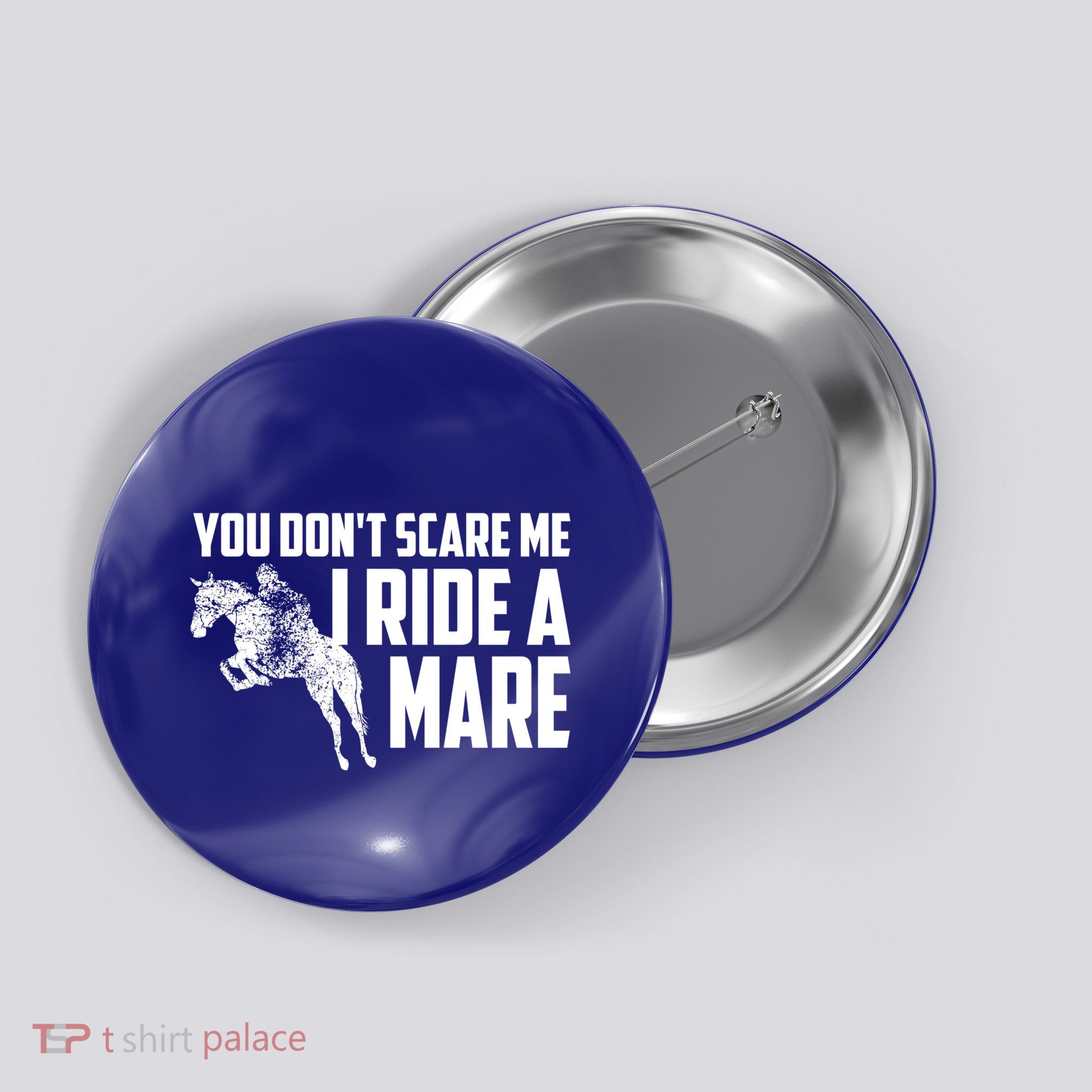 You DonT Scare Me I Ride A Mare Horse Lovers Gift Button