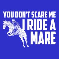 You DonT Scare Me I Ride A Mare Horse Lovers Gift Visor