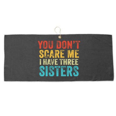 You Don't Scare Me I Have Three Sisters Funny Brothers Retro Large Microfiber Waffle Golf Towel