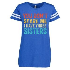 You Don't Scare Me I Have Three Sisters Funny Brothers Retro Enza Ladies Jersey Football T-Shirt