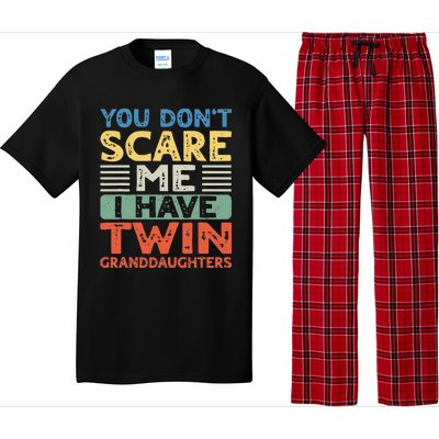 You Dont Scare Me I Have Twin Granddaughters Pajama Set