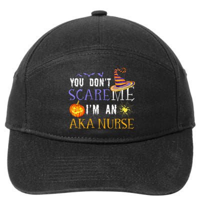 You DonT Scare Aka Nurse Halloween Saying Fun 7-Panel Snapback Hat