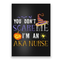 You DonT Scare Aka Nurse Halloween Saying Fun Poster