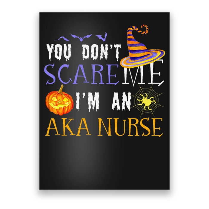 You DonT Scare Aka Nurse Halloween Saying Fun Poster