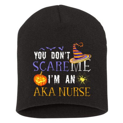 You DonT Scare Aka Nurse Halloween Saying Fun Short Acrylic Beanie