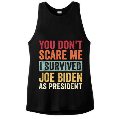 You Dont Scare Me I Survived Joe Biden As President Ladies PosiCharge Tri-Blend Wicking Tank