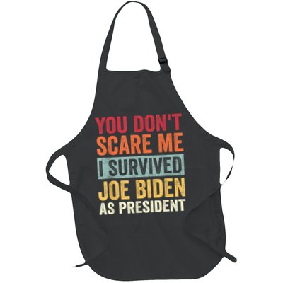 You Dont Scare Me I Survived Joe Biden As President Apron