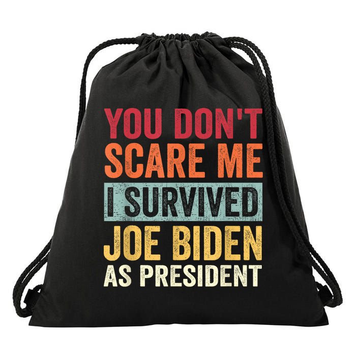 You Dont Scare Me I Survived Joe Biden As President Drawstring Bag