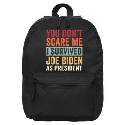 You Dont Scare Me I Survived Joe Biden As President 16 in Basic Backpack