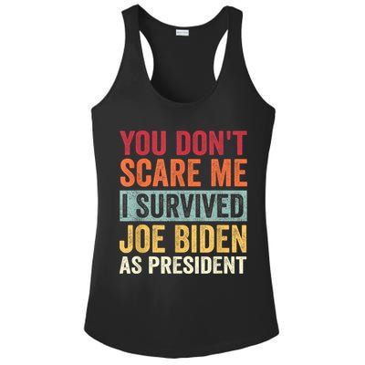 You Dont Scare Me I Survived Joe Biden As President Ladies PosiCharge Competitor Racerback Tank