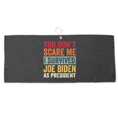You Dont Scare Me I Survived Joe Biden As President Large Microfiber Waffle Golf Towel